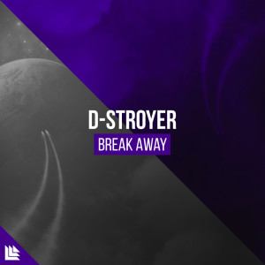 Listen to Break Away (Radio Edit) song with lyrics from D-Stroyer