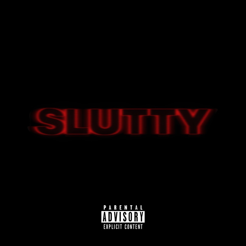 Slutty (Explicit)