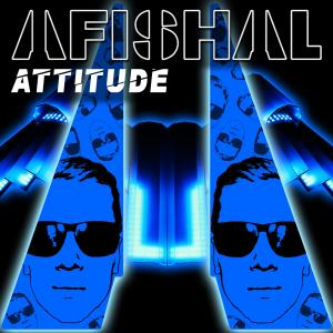 ดาวน์โหลดและฟังเพลง Attitude พร้อมเนื้อเพลงจาก AFISHAL