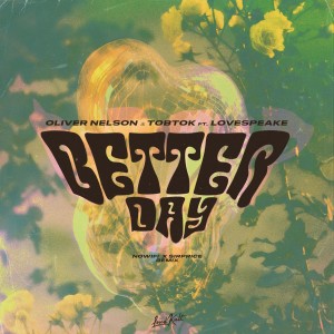 Tobtok的專輯Better Day (nowifi & Sirprice Remix)