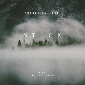 收聽Franko Ovalles的Stuck(feat. Hayley Ebbs)歌詞歌曲