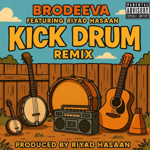 ดาวน์โหลดและฟังเพลง Kick Drum (feat. Riyad Hasaan) (Remix|Explicit) พร้อมเนื้อเพลงจาก Brodeeva