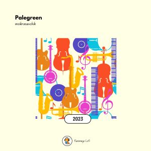 ดาวน์โหลดและฟังเพลง Palegreen พร้อมเนื้อเพลงจาก moikrasavchik