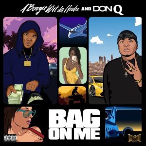 ดาวน์โหลดและฟังเพลง Bag on Me (Explicit) พร้อมเนื้อเพลงจาก A Boogie Wit Da Hoodie