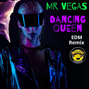 收聽Mr. Vegas的Dancing Queen歌詞歌曲