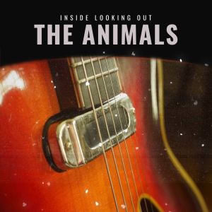 收聽The Animals的Inside Looking Out (Live)歌詞歌曲