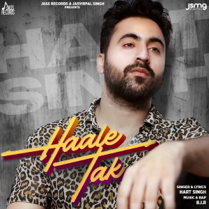 Listen to Haale Tak song with lyrics from Hart Singh