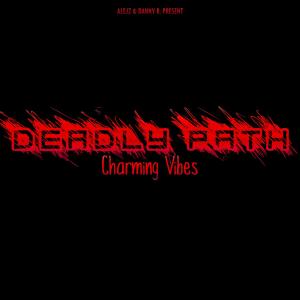 Listen to Deadly Path (Radio Edit) song with lyrics from Charming Vibes