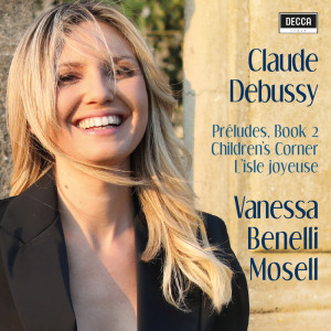 Vanessa Benelli Mosell的專輯Debussy: Préludes Book II, Children's Corner, L'Isle Joyeuse