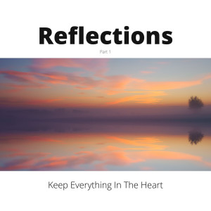 Reflections, Part 1