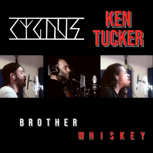 Dengarkan Brother Whiskey (Rock Version) lagu dari Ken Tucker dengan lirik