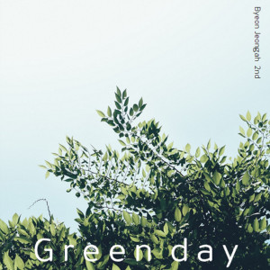 Dengarkan Green Day (Instrumental) lagu dari Byeon Jeongah dengan lirik