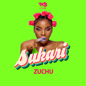 ดาวน์โหลดและฟังเพลง Sukari พร้อมเนื้อเพลงจาก Zuchu
