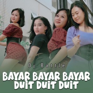 Album Bayar Bayar Bayar Duit Duit Duit from DJ Battle
