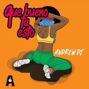 Listen to Que Bueno Ta Esto song with lyrics from Andrew DJ
