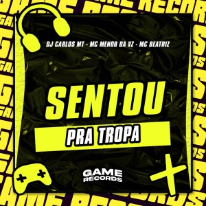 Album Sentou Pra Tropa (Explicit) from DJ CARLOS MT