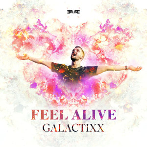 Listen to Feel Alive song with lyrics from Galactixx