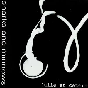 Album Julie Et Cetera oleh Sharks