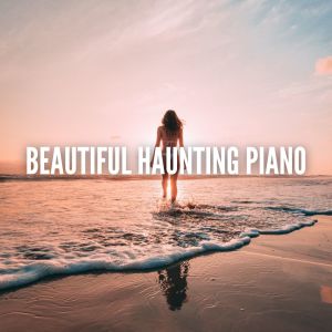 Album Beautiful Haunting Piano from Relaxing Piano Music Consort