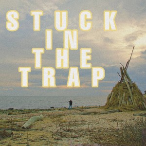 A.Main的專輯Stuck in the Trap (Explicit)