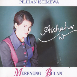 Aishah的專輯Merenung Bulan