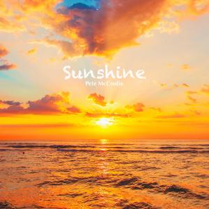 收聽Pete McCredie的Sunshine歌詞歌曲