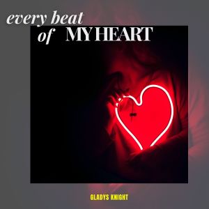 Gladys Knight的專輯Every Beat of My Heart