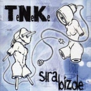 ดาวน์โหลดและฟังเพลง Sıra Bizde พร้อมเนื้อเพลงจาก TNK