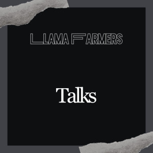 Album Talks oleh Llama Farmers
