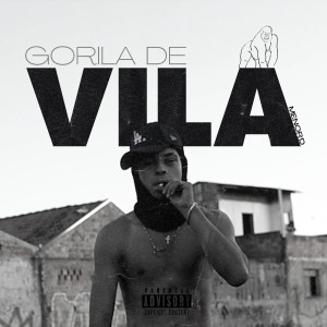 收聽menor'D的Gorila de Vila歌詞歌曲