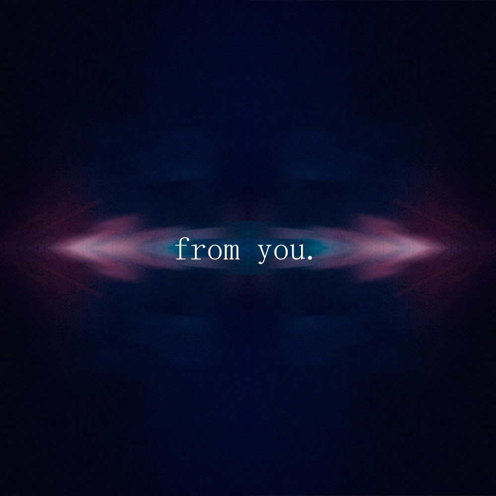 From You