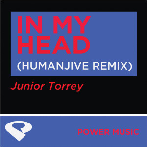 收聽Power Music Workout的In My Head (Humanjive Remix)歌詞歌曲