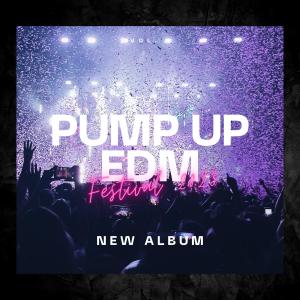 Various Artists的專輯Pump Up EDM Festival 2023