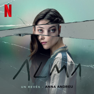 Anna Andreu的專輯Un Revés (from the Netflix Series "Alma")