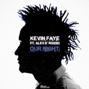 收聽Kevin Faye的Our Night歌詞歌曲