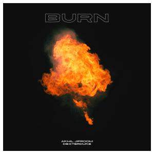 Listen to Burn song with lyrics from Akhil Jifroom