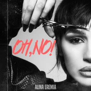 Album OH, NO! oleh Alina Eremia