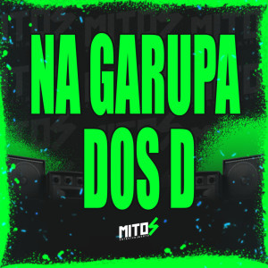 Listen to Na Garupa Dos D (Explicit) song with lyrics from DJ Menor A15