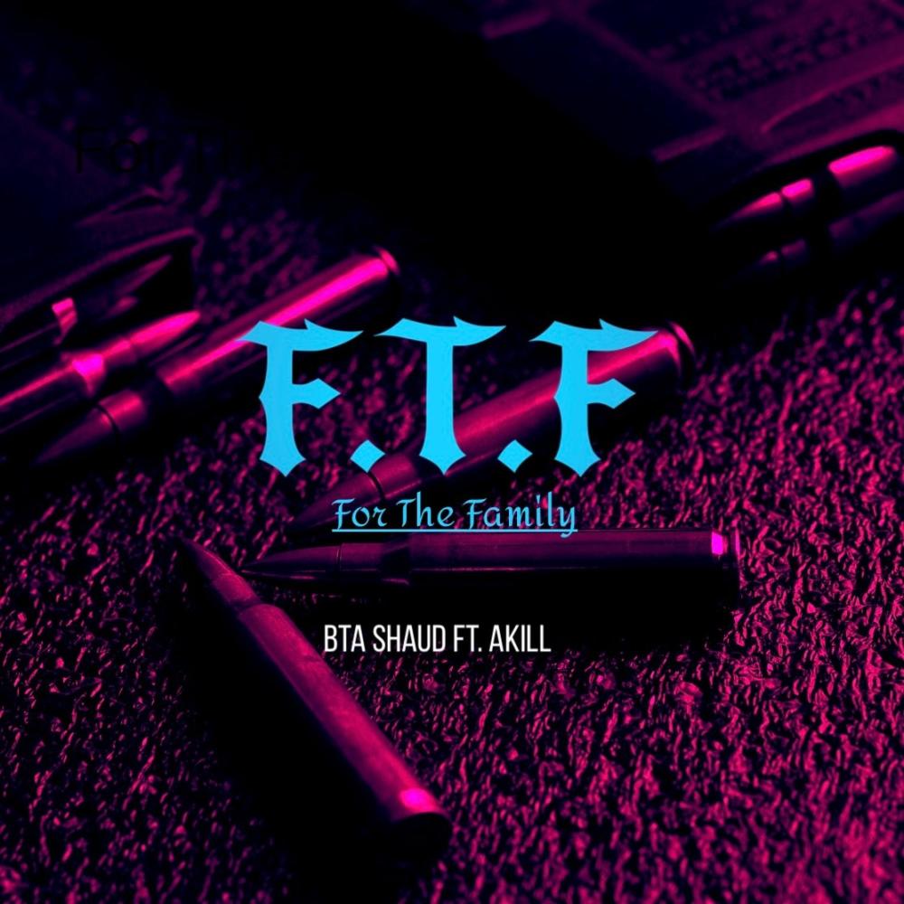 F.T.F (for the family) (feat. Akill) (Explicit)