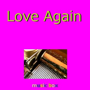 Love Again (Music Box)