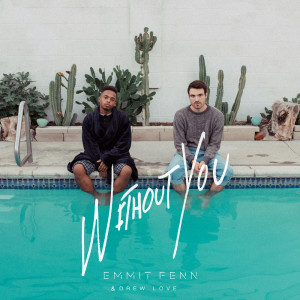 Album Without You oleh Emmit Fenn
