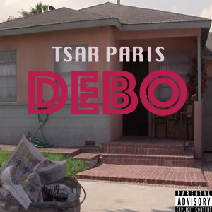 Dengarkan Debo (Explicit) lagu dari Tsar Paris dengan lirik