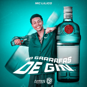 Dengarkan 20 Garrafas de Gin (Explicit) lagu dari Mc Lilico dengan lirik
