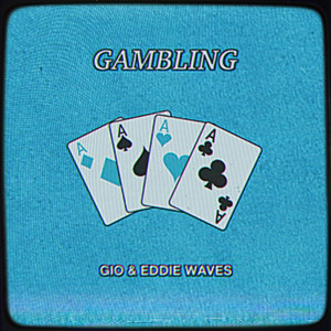 ดาวน์โหลดและฟังเพลง Gambling (Explicit) พร้อมเนื้อเพลงจาก Eddie Waves