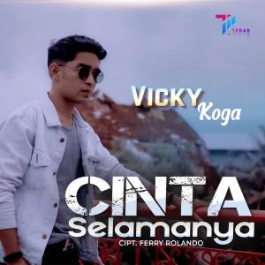 Dengarkan Cinta Selamanya lagu dari Vicky Koga dengan lirik