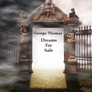 Dengarkan lagu Dream With You nyanyian George Thomas dengan lirik