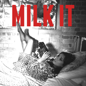ดาวน์โหลดและฟังเพลง Milk It พร้อมเนื้อเพลงจาก Natalie Bang Bang