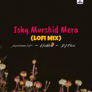 Album Ishq Murshid Mera (Lofi Mix) from Amjad Hassan RJP