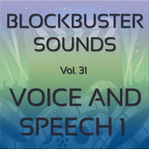 อัลบัม Blockbuster Sound Effects Vol. 31: Voice and Speech 1 ศิลปิน Blockbuster Sound Effects
