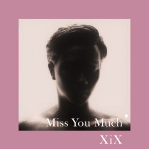 อัลบัม Miss You Much ศิลปิน XiX